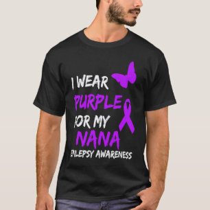0 Epilepsy I Wear Purple For My Nana Ribbon T-Shirt