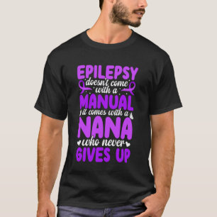 0 Epilepsy Nana Grandma Proud Nana of an Epilepsy T-Shirt