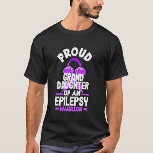 0 Epilepsy Proud Granddaughter Of An Epilepsy Warr T-Shirt