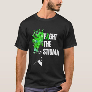 0 Fight The Stigma Mental Health Awareness Month T-Shirt