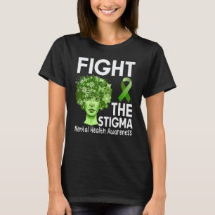 0 Fight The Stigma Mentals Healthy Matters Awarene T-Shirt