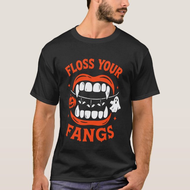 0 Funny Floss Your Fangs Dentist Halloween Teeth T-Shirt (Front)