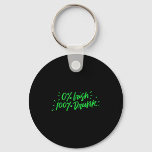 0% Irish 100% Drunk Funny St Patricks Day Gift Sai Key Ring