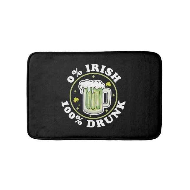 0 Irish 100 Drunk Green Beer Funny St Patrick s Bath Mat (Front)
