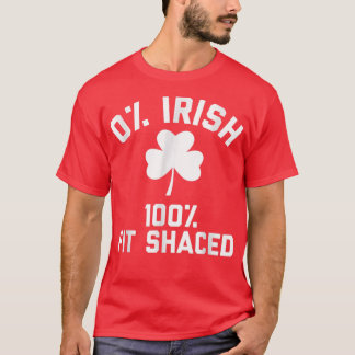 0 Irish 100 Fit Shaced Saint Patrick's Day Tee