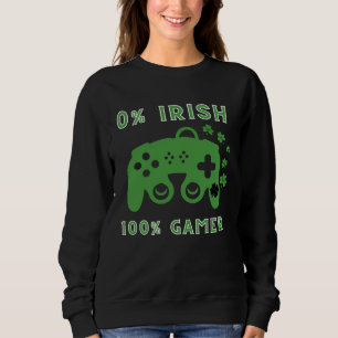 0 Irish 100 gamer   St Patricks Day Gaming Sweatshirt