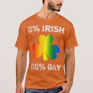 0 Irish 100 Gay Funny St Saint Patrick's Day T-Shirt