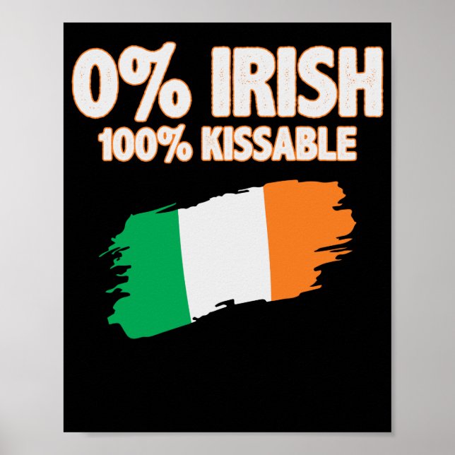 0% Irish 100% Kissable Poster (Front)