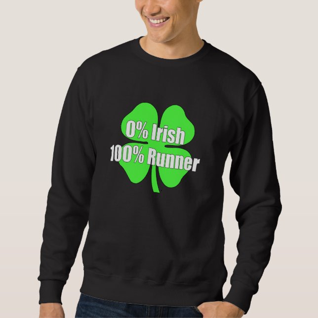 0 Irish 100 Runner Shamrock St Patrick's Running F Sweatshirt (Front)