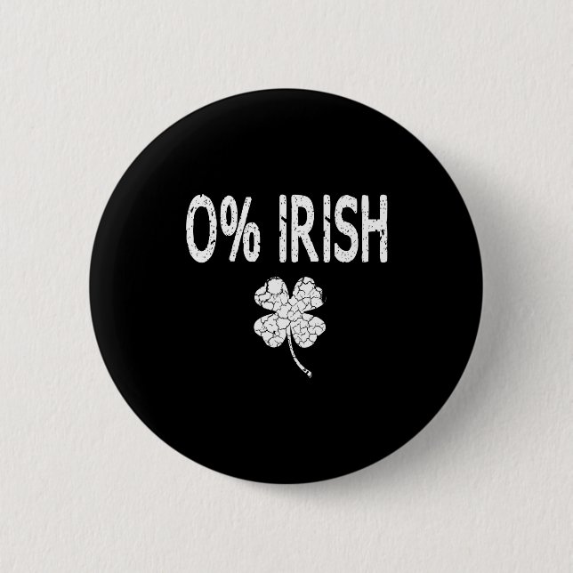 0% Irish Funny St. Patrick's Day Shamrock Men Wome 6 Cm Round Badge (Front)