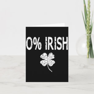 0% Irish Funny St. Patrick's Day Shamrock Men Wome Card