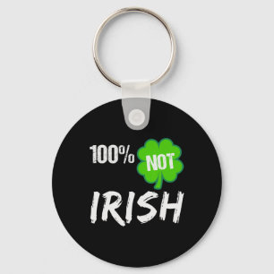 0% Irish Shamrock Happy St Patricks Day 100% Not I Key Ring