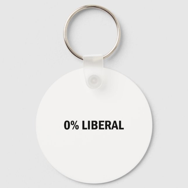 0% Liberal 0 Percent Liberal Funny Conservative Li Key Ring (Front)