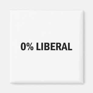 0% Liberal 0 Percent Liberal Funny Conservative Li Magnet