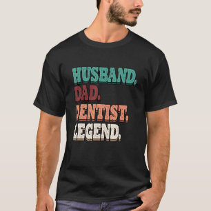 0 Mens Orthopaedics Husband Dad Dentist Legend Den T-Shirt