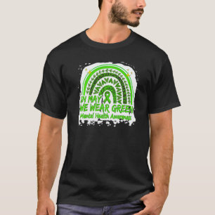 0 Mental Health Awareness In May We Wear Green Ra T-Shirt