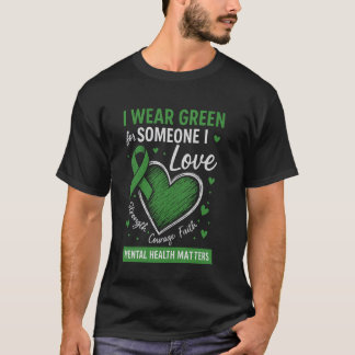 0 Mental Health I Wear Green For Mental Health Awa T-Shirt
