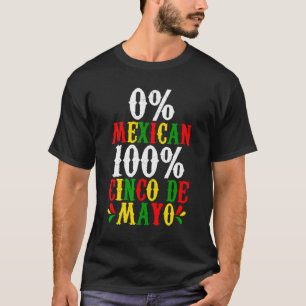 0 Mexican 100 Cinco De Mayo  Fiesta Party T-Shirt