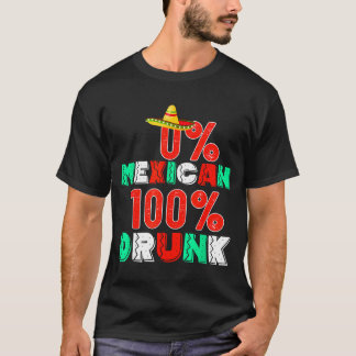 0% mexican 100% funny cinco de mayo 2025  T-Shirt