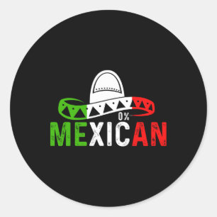 0% Mexican Cinco De Mayo Fiesta Sombrero Funny 0%  Classic Round Sticker