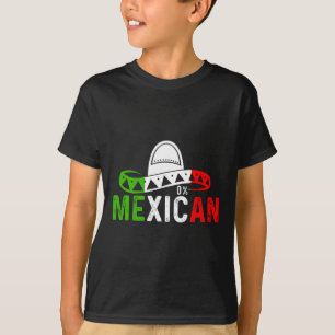 0% Mexican Cinco De Mayo Fiesta Sombrero Funny 0% T-Shirt