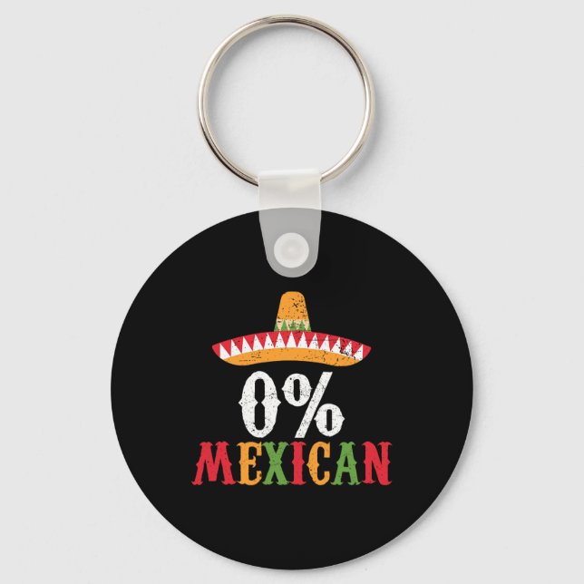 0% Mexican Cinco De Mayo Fiesta Sombrero Funny  Key Ring (Front)