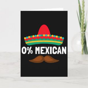 0% Mexican Cinco De Mayo Fiesta Sombrero Funny Men Card