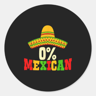 0% mexican cinco de mayo fiesta sombrero funny men classic round sticker