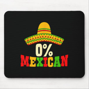 0% mexican cinco de mayo fiesta sombrero funny men mouse pad