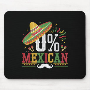 0% Mexican Cinco De Mayo Fiesta Sombrero Funny Mex Mouse Pad