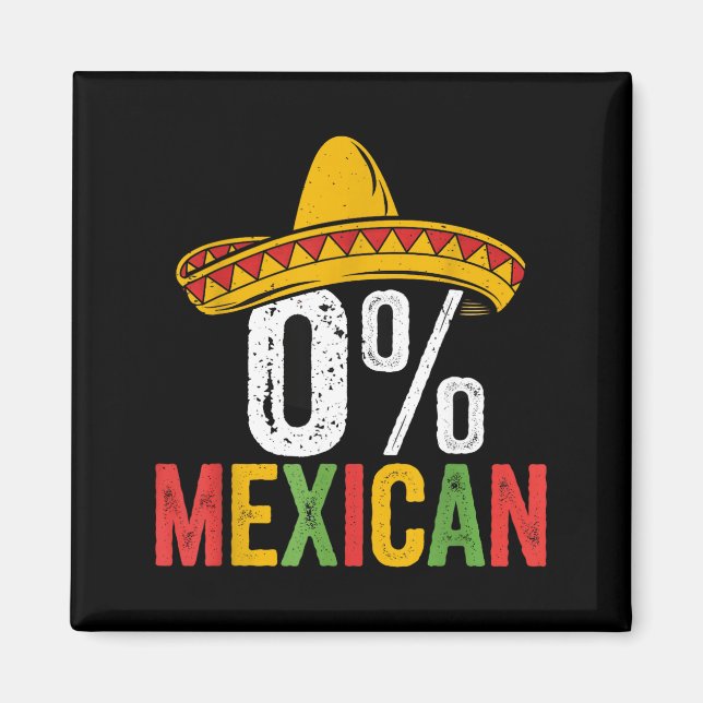 0% mexican cinco de mayo funny sombrero fiesta 5 d magnet (Front)