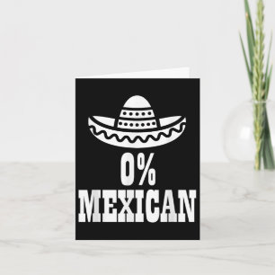 0% Mexican Cinco De Mayo Shirt Funny Cinco De Drin Card