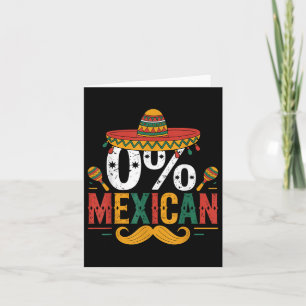0% Mexican Funny Cinco De Mayo Funny Sombrero Hat Card