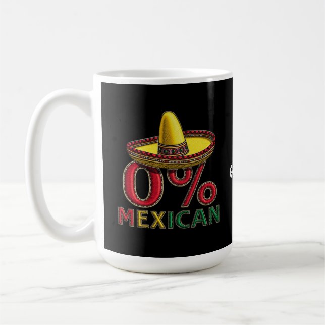  0% Mexican Funny Cinco De Mayo Hilarious  Coffee Mug (Left)