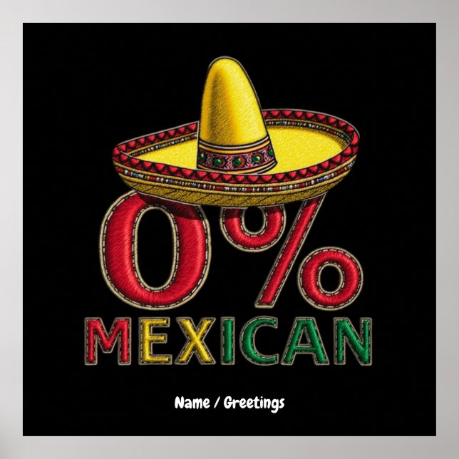  0% Mexican Funny Cinco De Mayo Hilarious  Poster (Front)