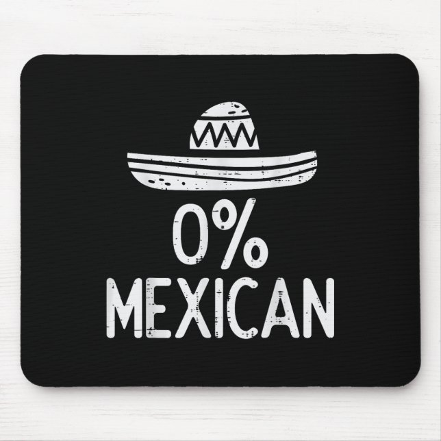 0% Mexican Funny Cinco De Mayo Mexican Fiesta Men  Mouse Pad (Front)