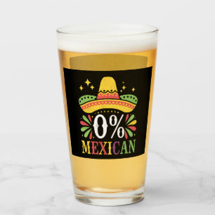 0% Mexican Zero Percent Funny Cinco De Mayo Glass