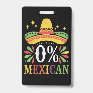 0% Mexican Zero Percent Funny Cinco De Mayo ID Badge
