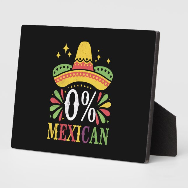 0% Mexican Zero Percent Funny Cinco De Mayo Plaque (Side)