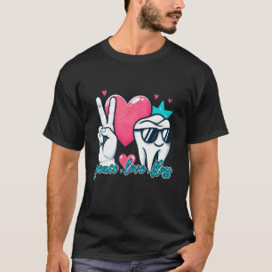 0 Peace Love Floss - Dentist Dental Hygienist T-Shirt