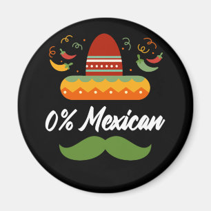 0 Percent Mexican Cinco De Drinko Cinco De Mayo Magnet
