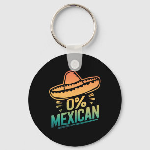 0 Percent Mexican Funny Fiesta Cinco De Mayo  Key Ring