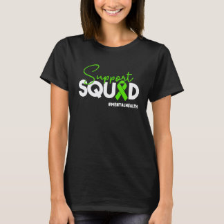 0 Support Squad Mental Health Awareness Green Ribb T-Shirt