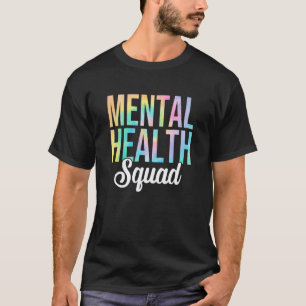 0 Tie Dye Mental Health Squad Therapist Mental Hea T-Shirt