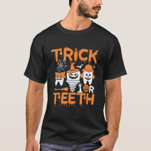 0 Trick Or Teeth Funny Dental Halloween Treat Dent T-Shirt
