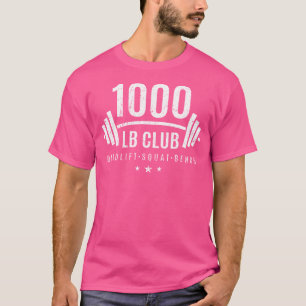 1000 Lb Club Shirt - Weightlifting Gift For Bodybu