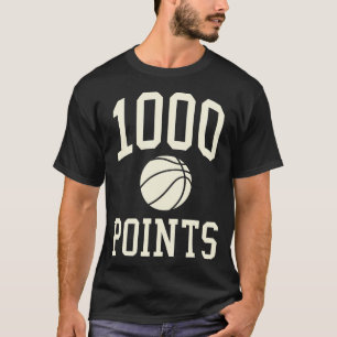 1000 Points Basketball Gift High School Basketball T-Shirt