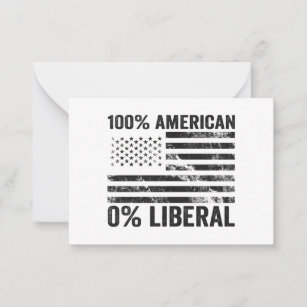 100% American 0% Liberal Republican American Flag  Card