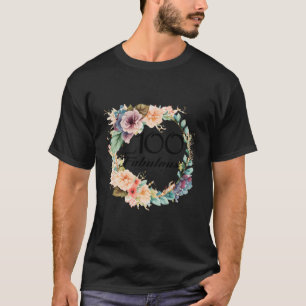 100 And Fabulous 100Th Birthday Floral Frame Gifts T-Shirt