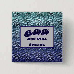 100 And Still Smiling Hundreth Birthday 15 Cm Square Badge